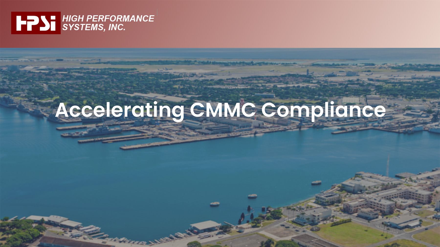 Accelerating CMMC Compliance with HPSi
